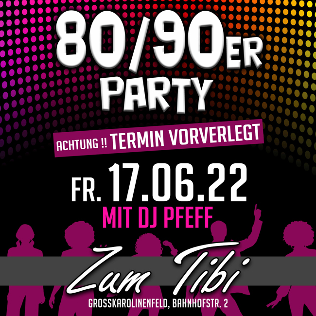 Am 17.06.22: 80`- 90`Party mit DJ Pfeff